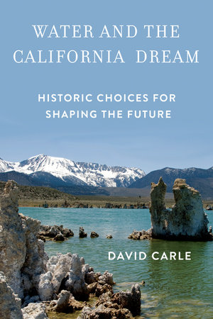 Water and the California Dream by David Carle