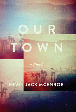 Our Town by Kevin Jack McEnroe