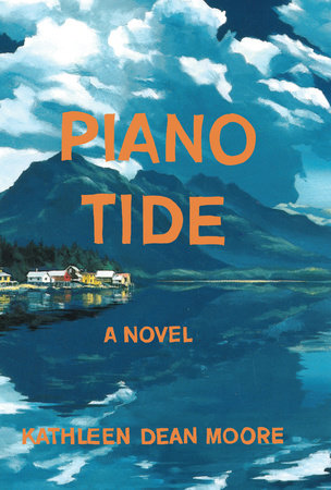 Piano Tide by Kathleen Dean Moore