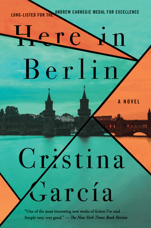 Here in Berlin by Cristina Garcia