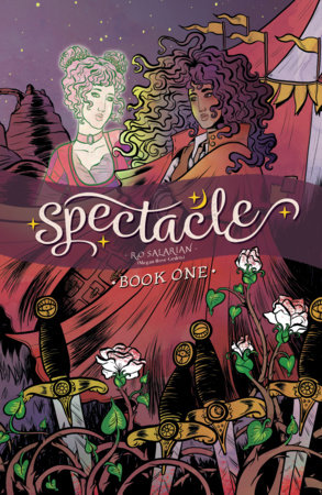 Spectacle Vol. 1 by Ro Salarian
