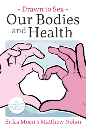 Drawn to Sex Vol. 2: Our Bodies and Health by 
