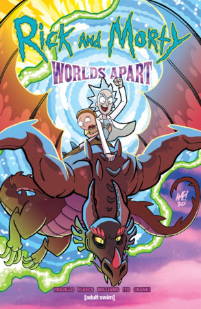 Rick and Morty: Worlds Apart by Josh Trujillo