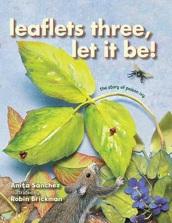 Leaflets Three, Let It Be! by Anita Sanchez
