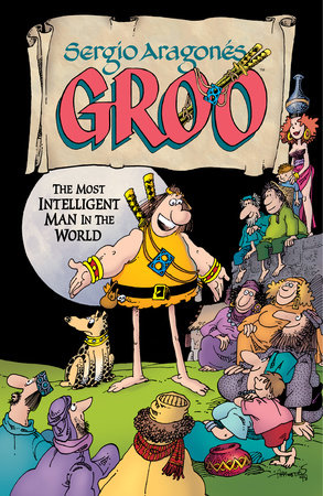 Sergio Aragones' Groo: The Most Intelligent Man in the World by Sergio Aragones, Various Artists