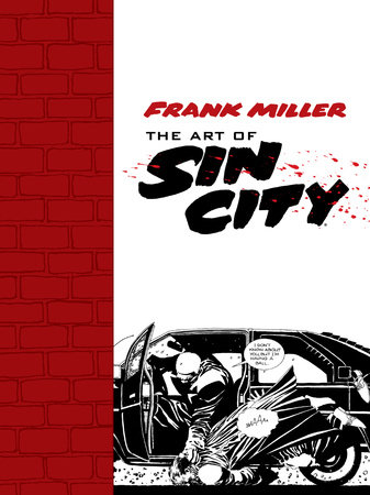 Frank Miller: The Art of Sin City by Frank Miller