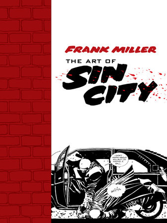 Frank Miller: The Art of Sin City by Frank Miller