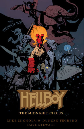 Hellboy: The Midnight Circus by Mike Mignola