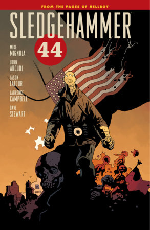 Sledgehammer 44 Volume 1 by Mike Mignola and John Arcudi