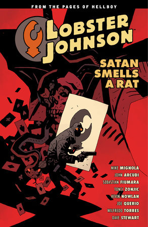 Lobster Johnson Volume 3: Satan Smells a Rat by Mike Mignola