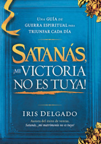 Satanás, ¡Mi victoria no es tuya! / Satan, My Victory Is Not Your Victory!