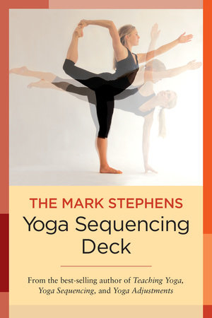 The Mark Stephens Yoga Sequencing Deck by Mark Stephens