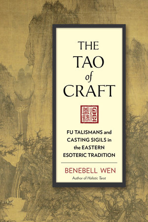 The Tao of Craft by Benebell Wen