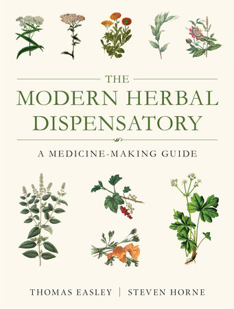 The Modern Herbal Dispensatory by Thomas Easley and Steven Horne