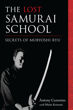 The Lost Samurai School by Antony Cummins and Mieko Koizumi