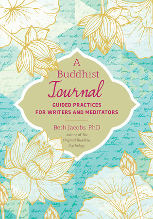 A Buddhist Journal by Beth Jacobs, Ph.D.