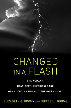 Changed in a Flash by Elizabeth G. Krohn and Jeffrey J. Kripal
