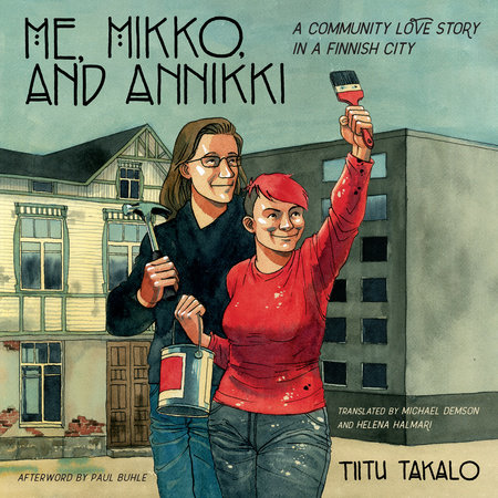 Me, Mikko, and Annikki by Tiitu Takalo