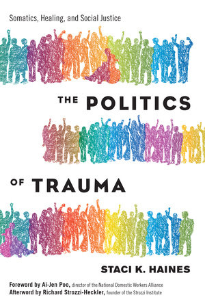 The Politics of Trauma by Staci K. Haines