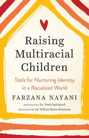 Raising Multiracial Children by Farzana Nayani