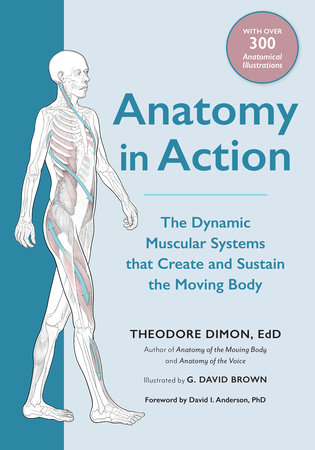 Anatomy in Action by Theodore Dimon, Jr.