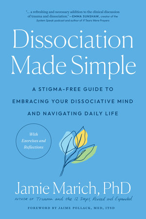 Dissociation Made Simple by Jamie Marich, Phd