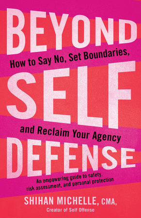 Beyond Self-Defense by Shihan Michelle, CMA