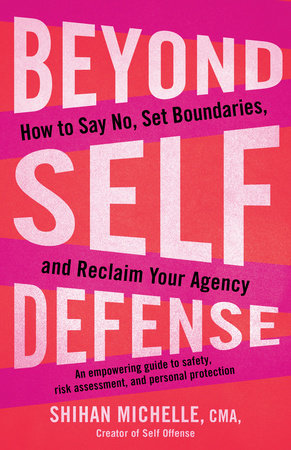 Beyond Self-Defense by Shihan Michelle, CMA