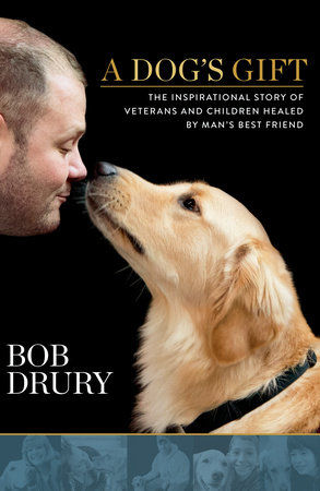 A Dog's Gift by Bob Drury