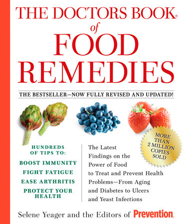 The Doctors Book of Food Remedies by Selene Yeager and Editors Of Prevention Magazine