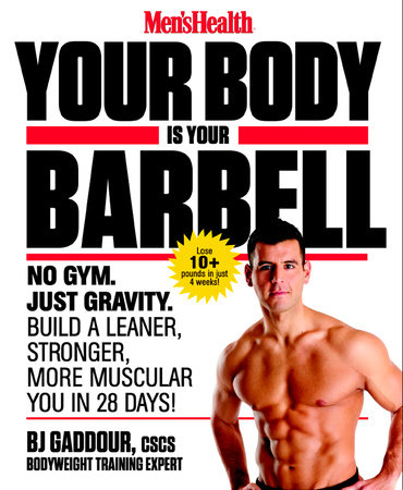 Men's Health Your Body is Your Barbell by Bj Gaddour and Editors of Men's Health Magazi