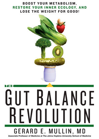 The Gut Balance Revolution by Gerard E. Mullin