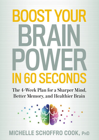 Boost Your Brain Power in 60 Seconds by Michelle Schoffro Cook