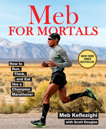 Meb For Mortals by Meb Keflezighi and Scott Douglas