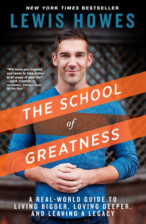The School of Greatness by Lewis Howes