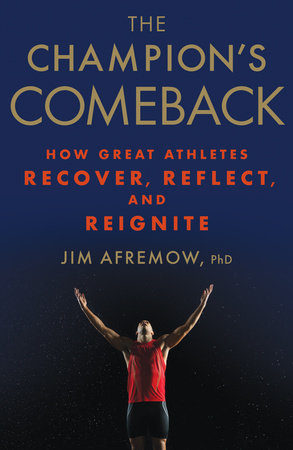 The Champion's Comeback by Jim Afremow