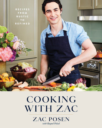 Cooking with Zac by Zac Posen and Raquel Pelzel