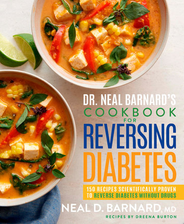 Dr. Neal Barnard's Cookbook for Reversing Diabetes by Neal Barnard and Dreena Burton
