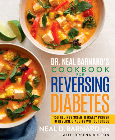 Dr. Neal Barnard's Cookbook for Reversing Diabetes by Neal Barnard and Dreena Burton