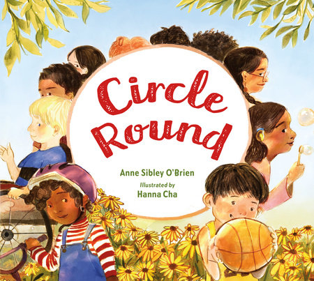 Circle Round by Anne Sibley O'Brien