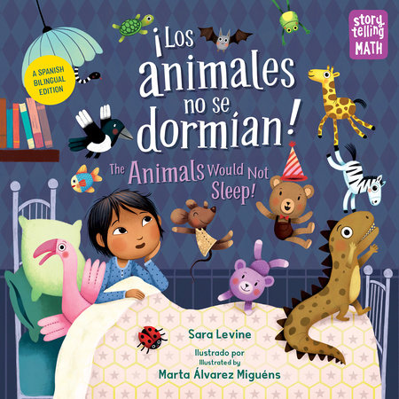 Los animales no se dormian / The Animals Would Not Sleep (Spanish Bilingual Edition) by Sara Levine