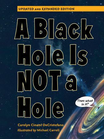 A Black Hole is Not a Hole by Carolyn Cinami DeCristofano