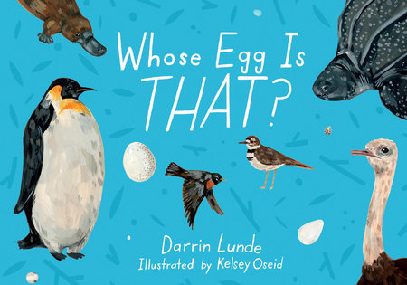 Whose Egg Is That? by Darrin Lunde