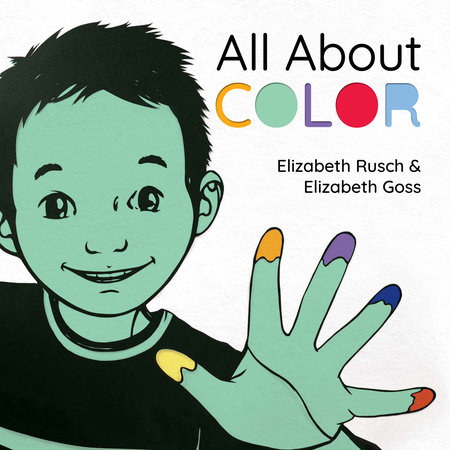 All About Color by Elizabeth Rusch