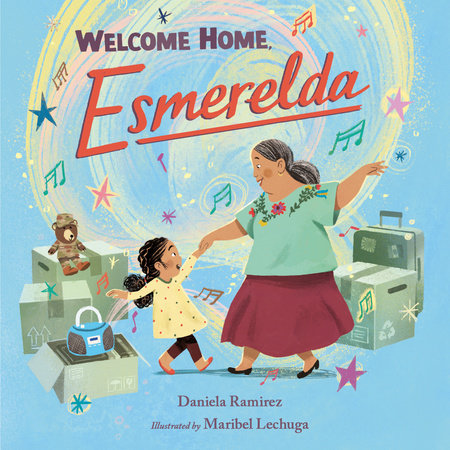 Welcome Home, Esmerelda by Daniela Ramirez