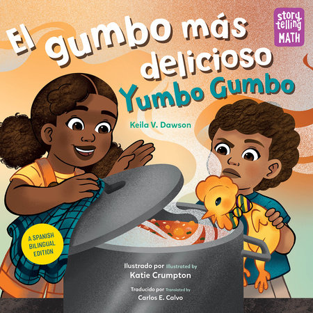 El gumbo más delicioso / Yumbo Gumbo by Keila V. Dawson
