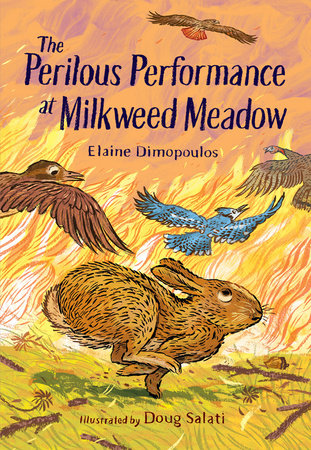 The Perilous Performance at Milkweed Meadow by Elaine Dimopoulos