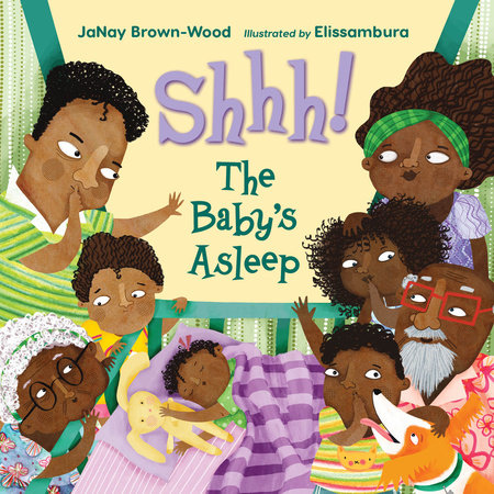 Shhh! The Baby's Asleep by JaNay Brown-Wood