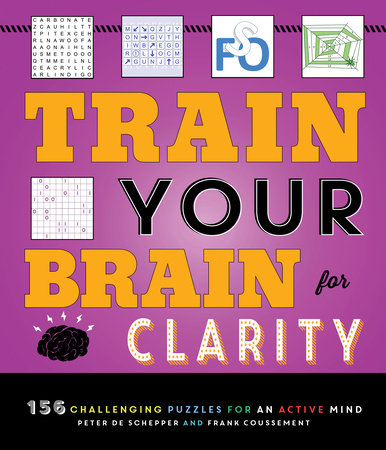 Train Your Brain for Clarity by Peter De Schepper and Frank Coussement