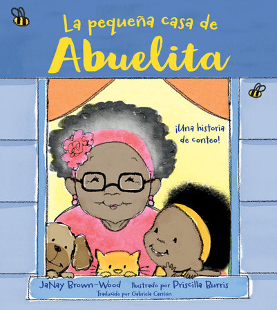 La pequeña casa de Abuelita (Spanish Edition) by JaNay Brown-Wood